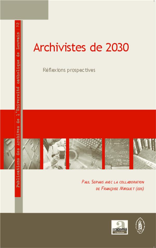 Archivistes de 2030. Réflexions prospectives