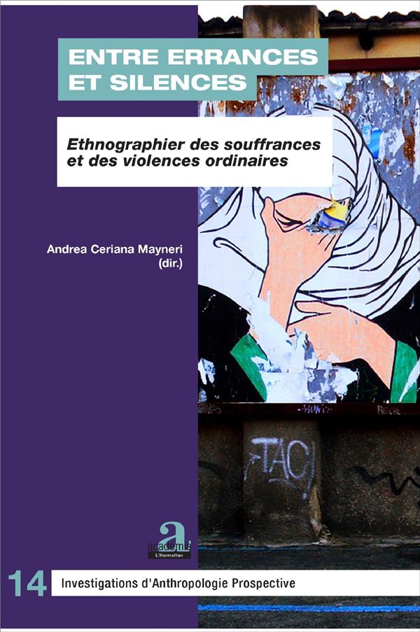 Entre errances et silences. Ethnographier des souffrances et des violences ordinaires