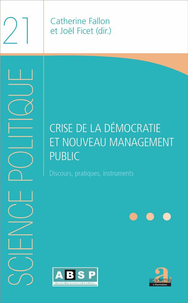 Crise de la démocratie et nouveau management public. Discours, pratiques, instruments