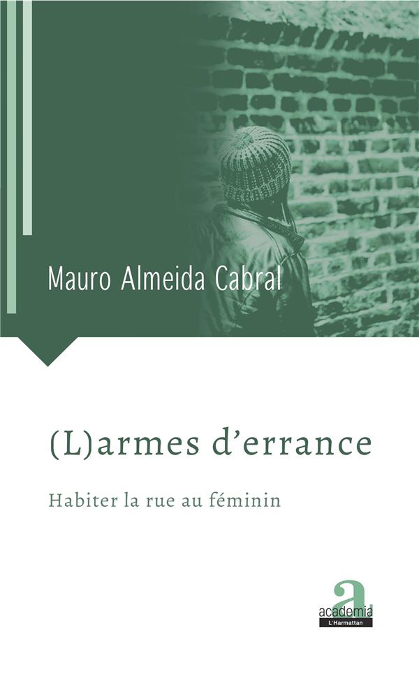 (L)armes d'errance. Habiter la rue au féminin