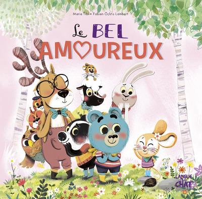 Dans le bois de Coin joli : Le bel amoureux