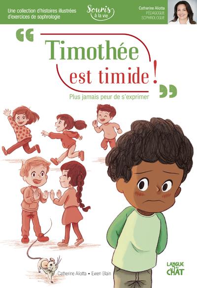 Timothée est timide ! Plus jamais peur de s'exprimer