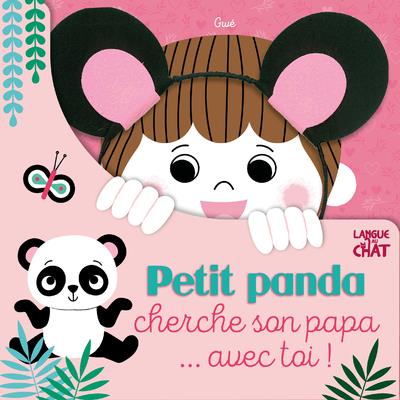 Petit panda cherche son papa ... avec toi ! Avec des oreilles de panda