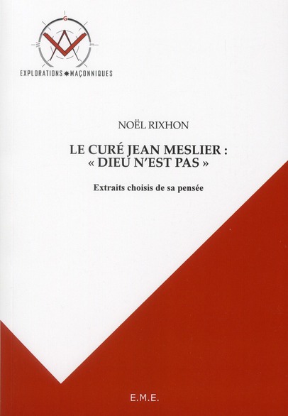 Le curé Jean Meslier : "Dieu n'est pas". Extraits choisis de sa pensée