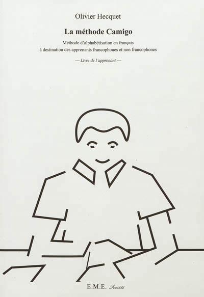La méthode Camigo. Méthode d'alphabétisation en français à destination des apprenants francophones e