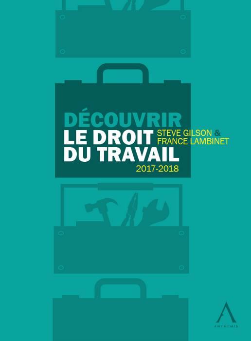 Découvrir le droit du travail 2017 - 2018