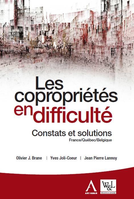Les copropriétés en difficulté / Constats et solutions - France, Québec, Belgique