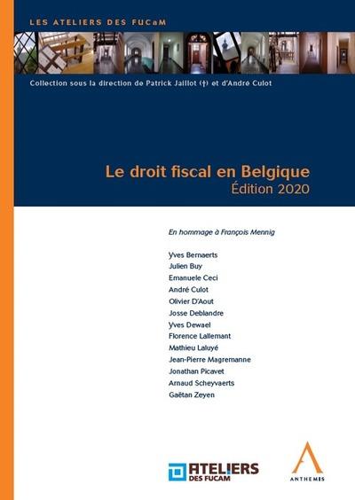 Le droit fiscal en Belgique - Edition 2020