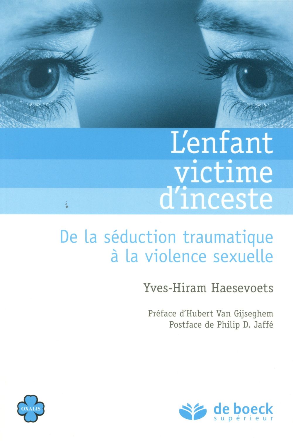 L'enfant victime d'inceste. De la séduction traumatique à la violence sexuelle