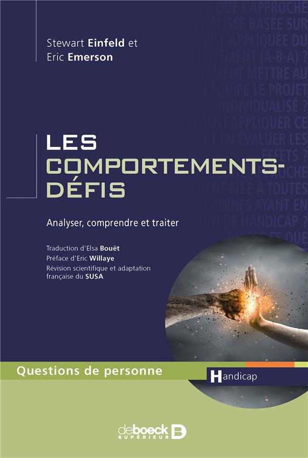 Les comportements-défis. Analyser, comprendre et traiter