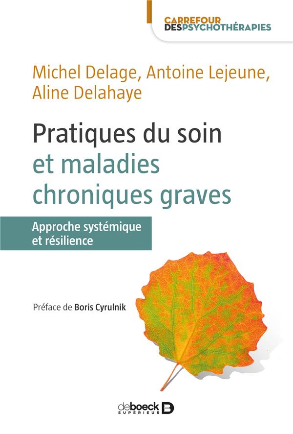 Pratiques du soin et maladies chroniques graves. Approche systémique et résilience