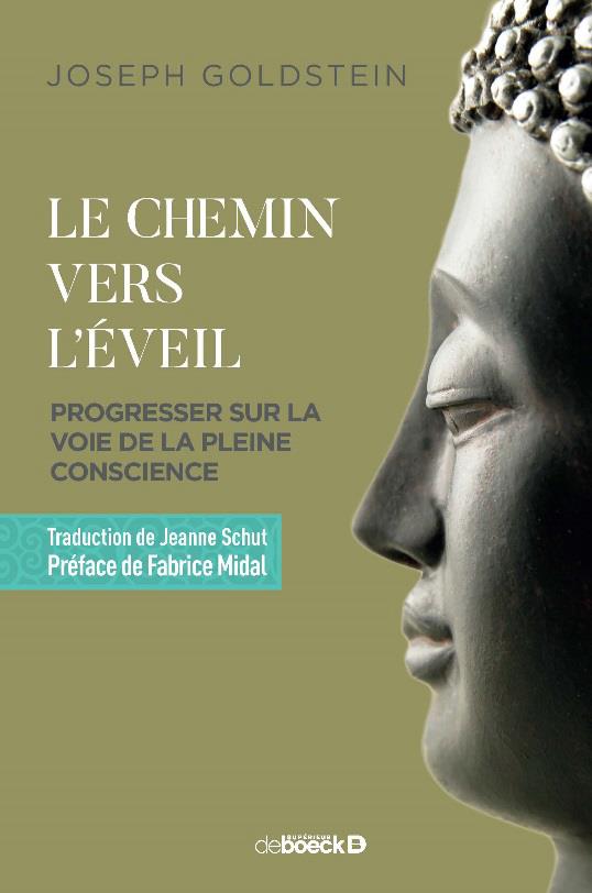 Le chemin vers l'éveil. Progresser sur la voie de la pleine conscience