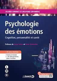 Psychologie des émotions. Concepts fondamentaux et implications cliniques