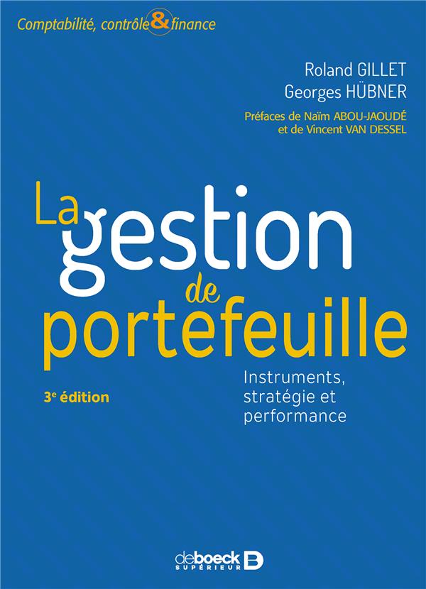 La gestion de portefeuille. Instruments, stratégie et performance, 3e édition