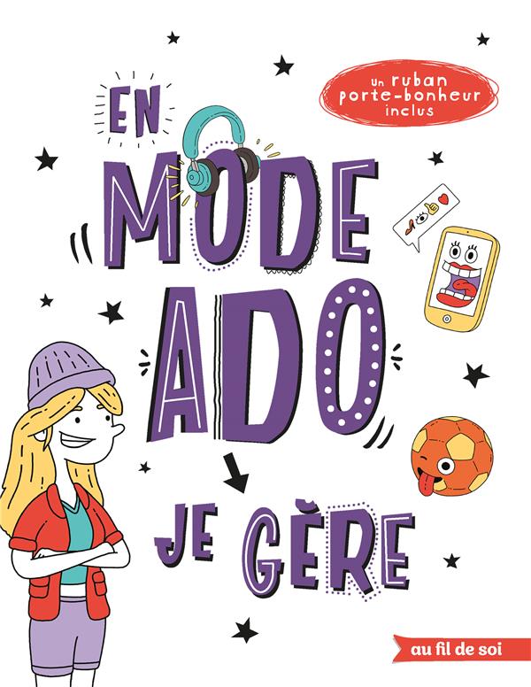 En mode ado, je gère - Fille. Avec un ruban porte-bonheur inclus