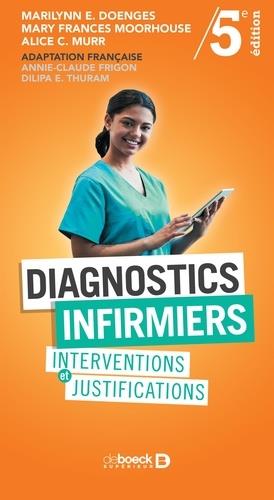 Diagnostics infirmiers. Interventions et justifications, 5e édition
