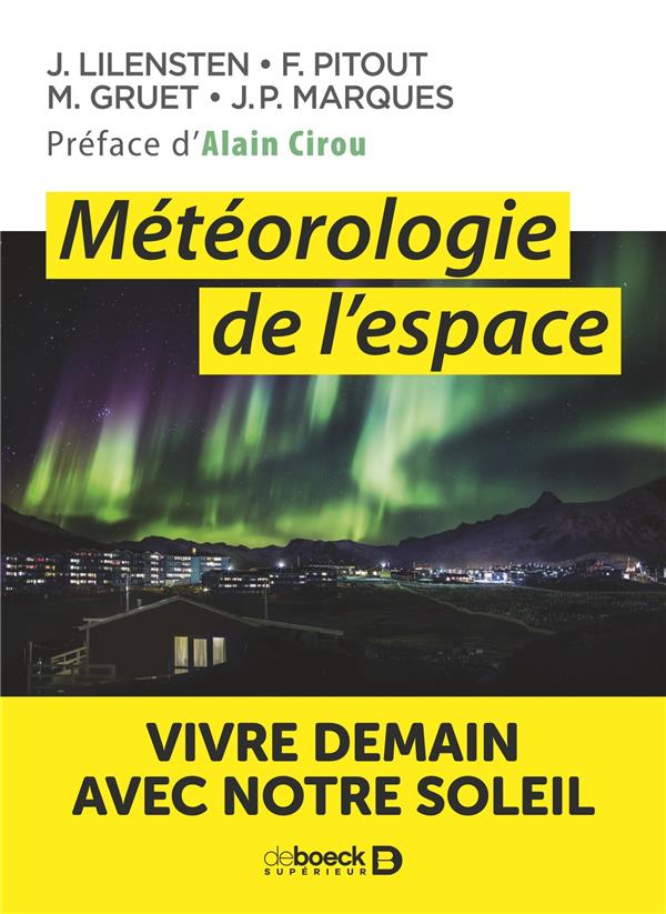 Météorologie de l'espace. Vivre demain avec notre Soleil