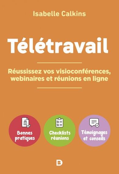 Télétravail. Comment réussir vos visioconférences, webinaires et réunions en ligne