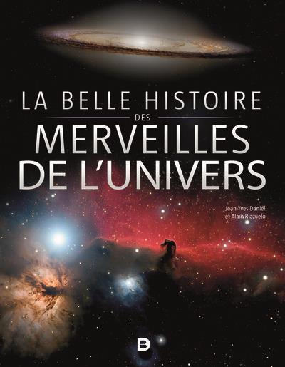 La belle histoire des merveilles de l’Univers