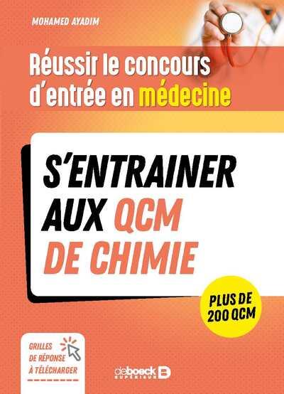 Réussir le concours d'entrée en médecine. S’entrainer aux QCM de chimie. Avec plus de 200 QCM