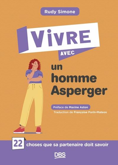 Vivre avec un homme Asperger. 22 choses que sa partenaire doit savoir