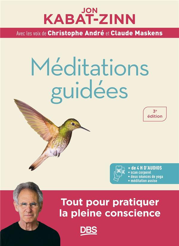 Méditations guidées. Programme MBSR : la réduction du stress basée sur la pleine conscience
