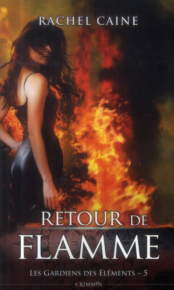 Les Gardiens des éléments Tome 5 : Retour de flamme