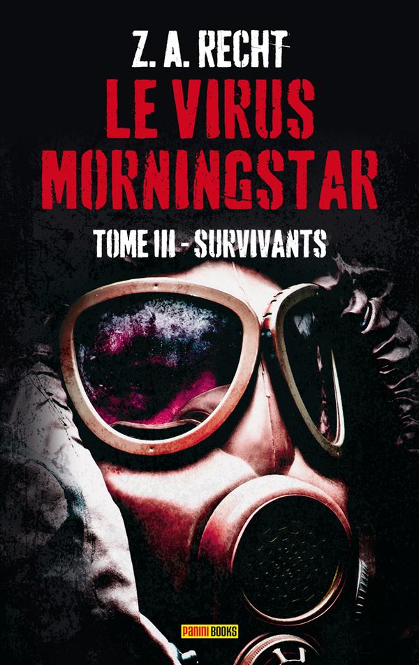 Le virus Morningstar Tome 3 : Survivants
