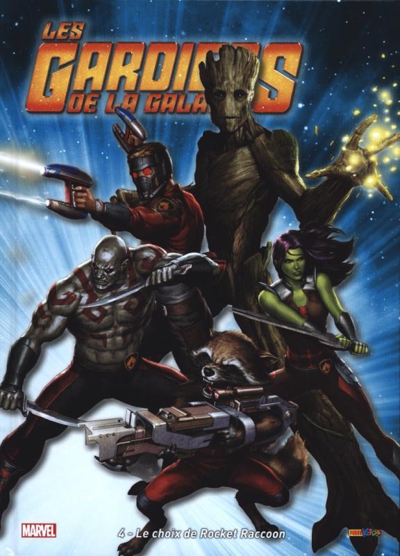 Les gardiens de la galaxie Tome 4 : Le choix de Rocket Raccoon