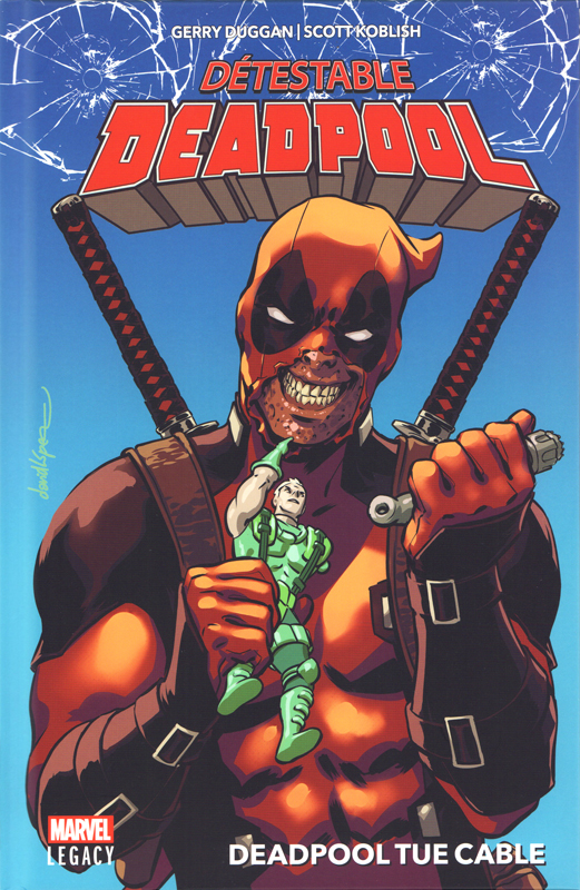 Détestable Deadpool Tome 1 : Deadpool tue Cable