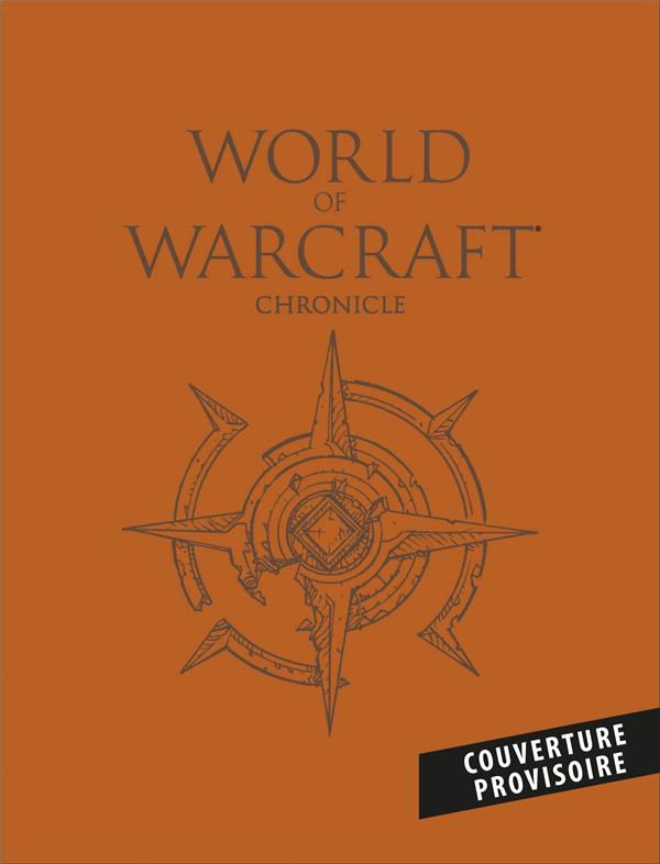 World of Warcraft chroniques Tomes 1 à 3 : Coffret en 3 volumes. Avec trois prestigieuses cartes d'