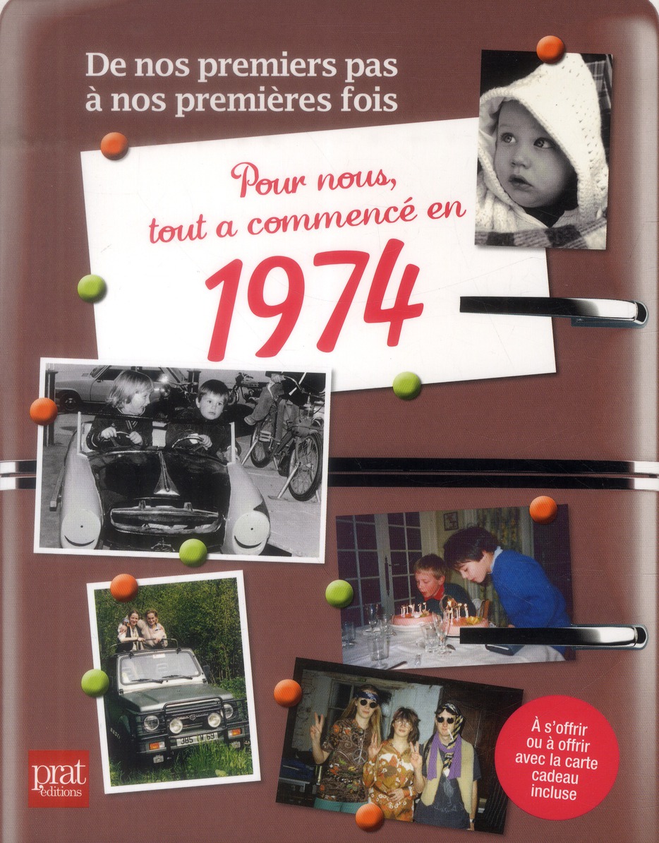 Pour nous, tout a commencé en 1974