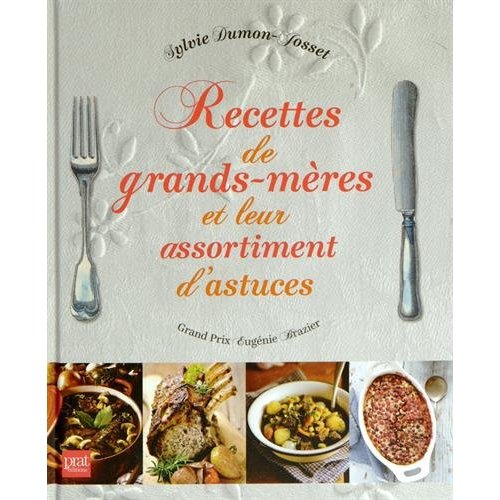 Recettes de grands-mères et leur assortiment d'astuces