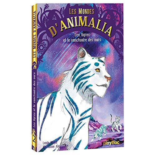 Les mondes d'Animalia Tome 2 : Les tigres et le sanctuaire des ours