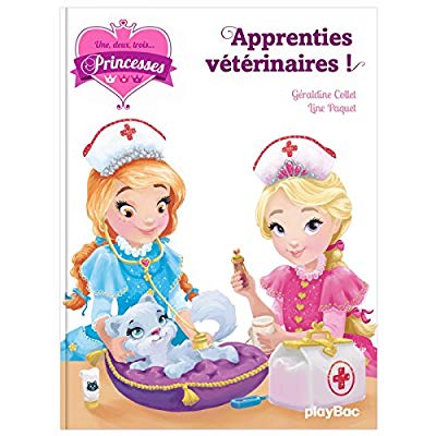 Une, deux, trois... Princesses Tome 12 : Apprenties vétérinaires !