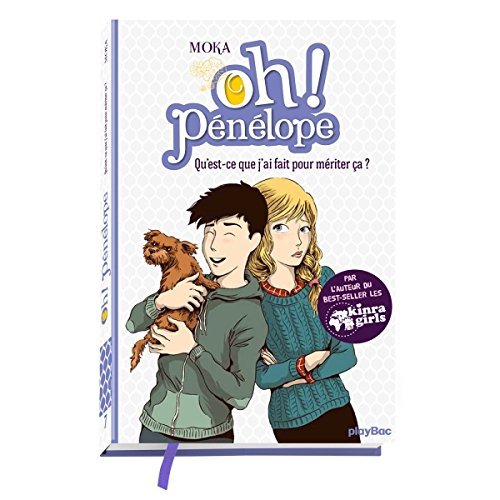 Oh Pénélope ! Tome 7 : Qu'est-ce que j'ai fait pour mériter ça ?