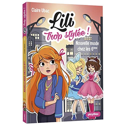 Lili trop stylée ! Tome 5 : Nouvelle mode chez les 6e
