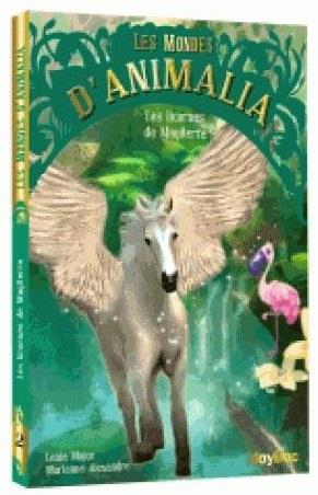Les mondes d'Animalia Tome 3 : Les licornes de Magiterre