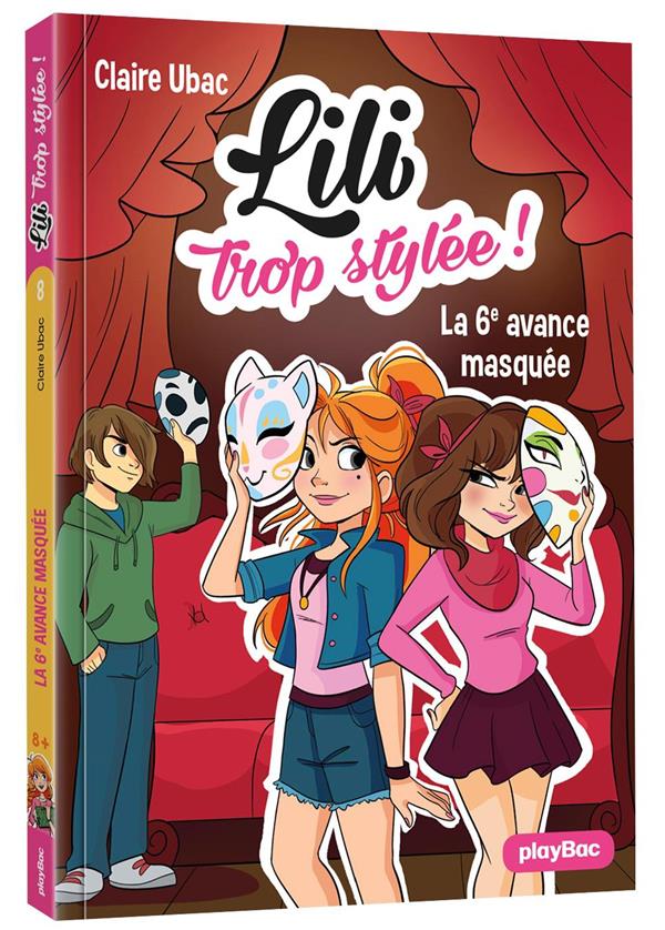 Lili trop stylée ! Tome 8 : La 6e avance masquée