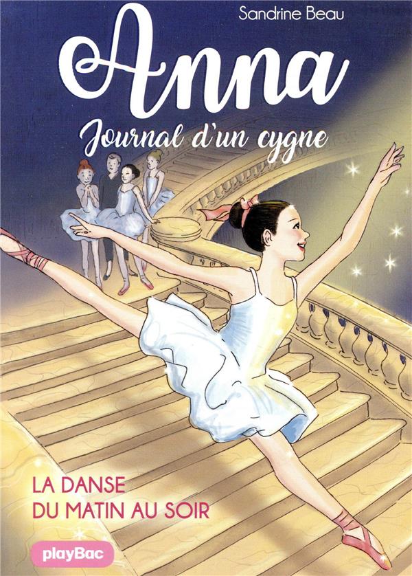 Anna, journal d'un cygne Tome 3 : La danse du matin au soir