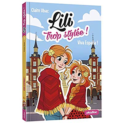 Lili trop stylée ! Tome 11 : Viva Espana !