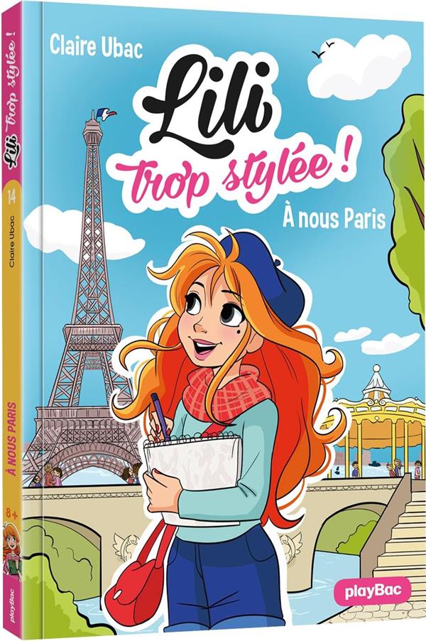 Lili trop stylée ! Tome 14 : A nous Paris !