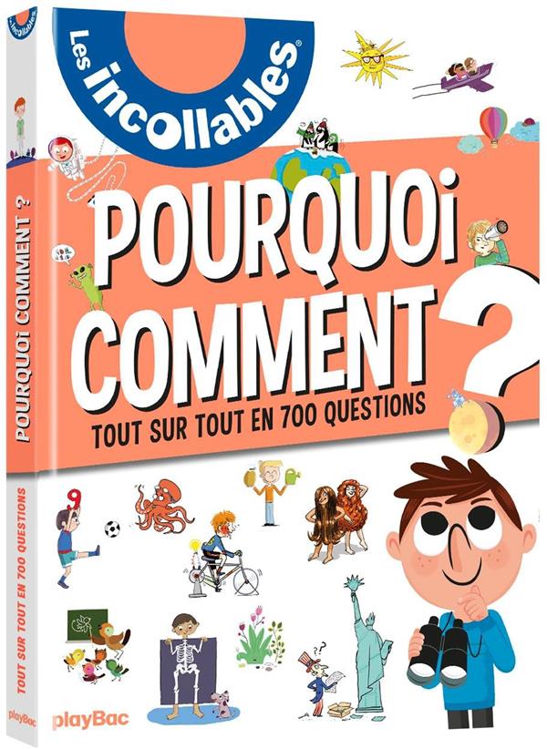 Pourquoi Comment ? Tout sur tout en 700 questions, Edition 2019