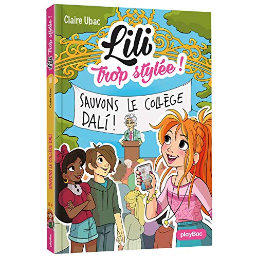 Lili trop stylée ! Tome 18 : Sauvons le collège Dalì !