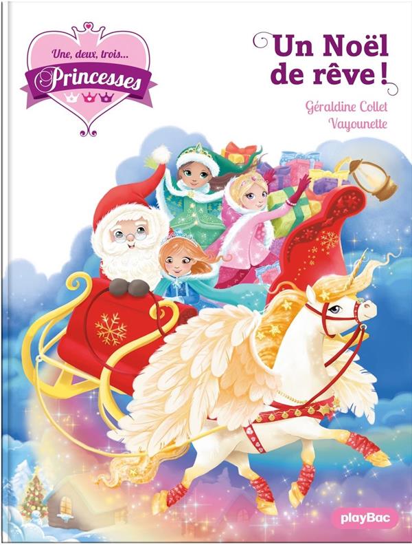 Une, deux, trois... Princesses Tome 18 : Un Noël de rêve !