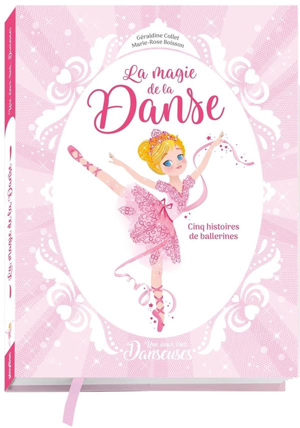 Une, deux, trois... Danseuses Tomes 1 à 5 : La magie de la danse. Cinq histoires de ballerines