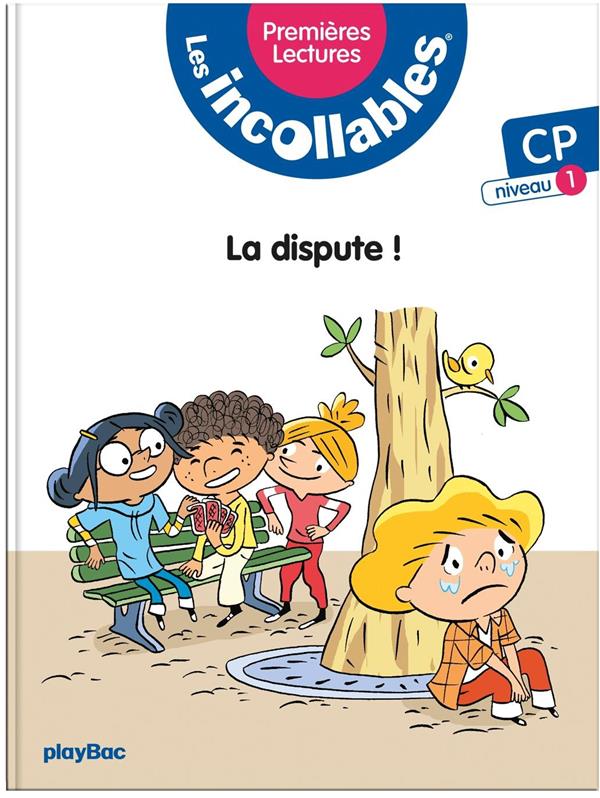 Les incollables Tome 3 : Je ne te parle plus !