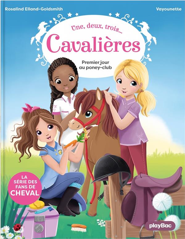 Une, deux, trois...Cavalières Tome 1 : Premier jour au poney club
