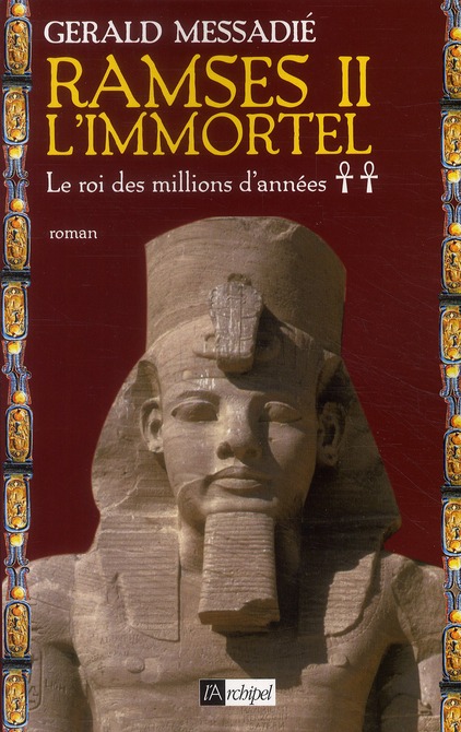 Ramsès II l'immortel Tome 2 : Le roi des millions d'années