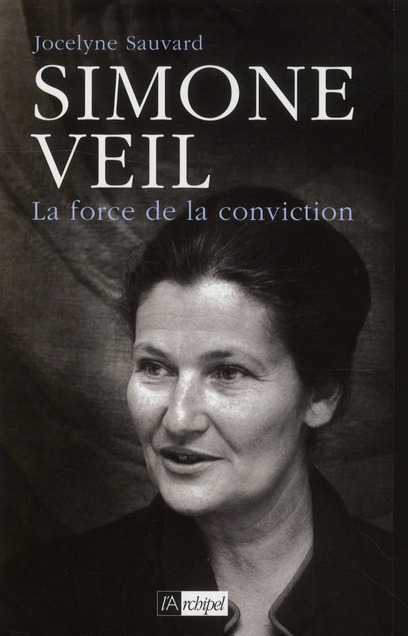 Simone Veil. La force de la conviction